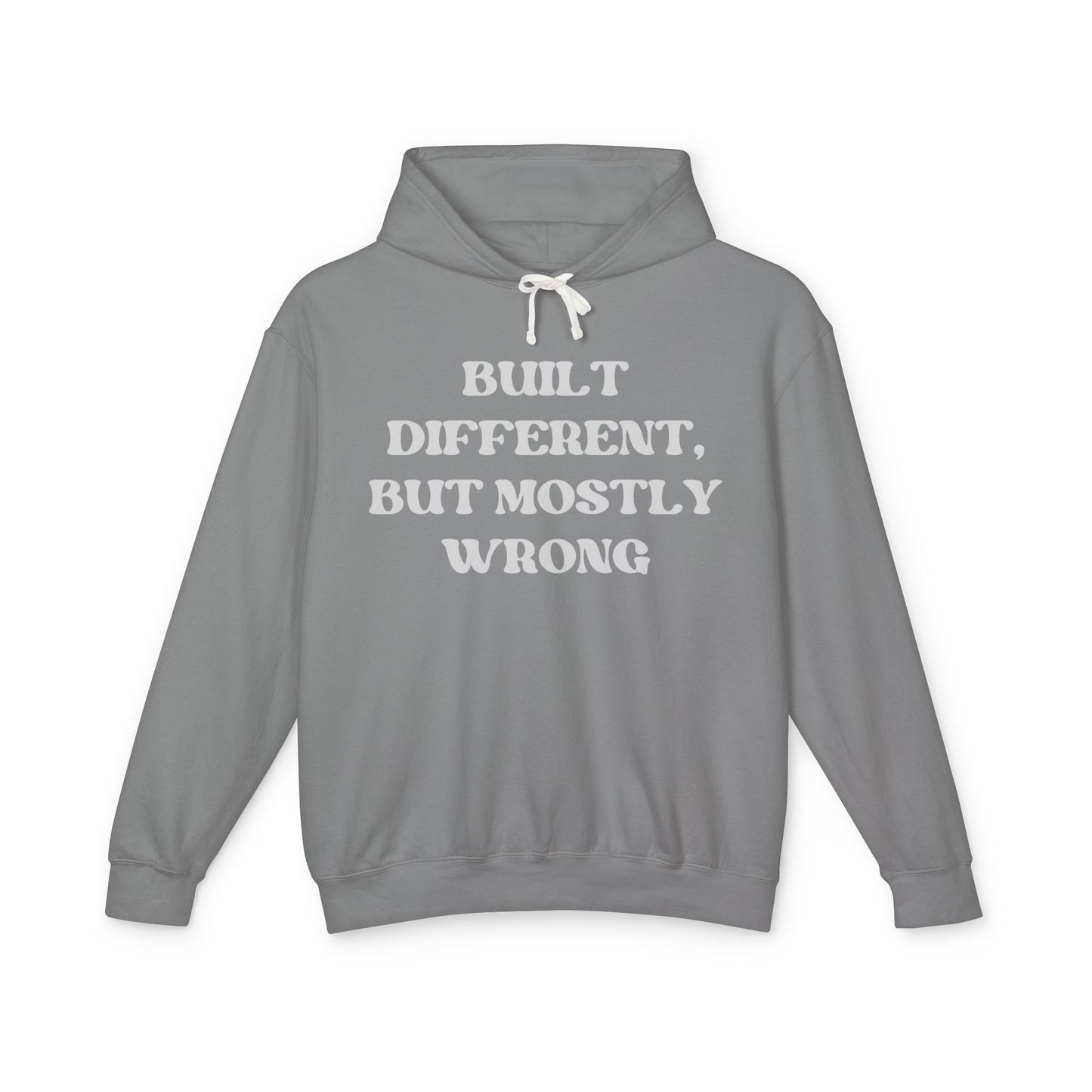 Built Different, but Mostly Wrong Unisex Hooded Sweatshirt