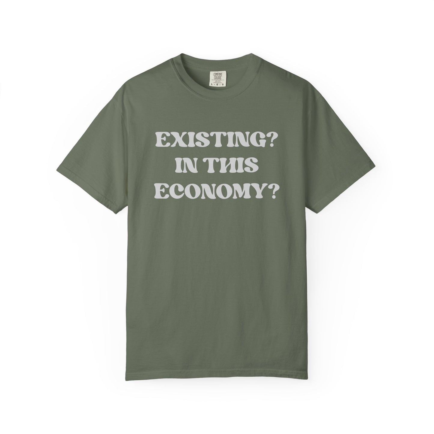 Exist? In this Economy? Unisex T-Shirt