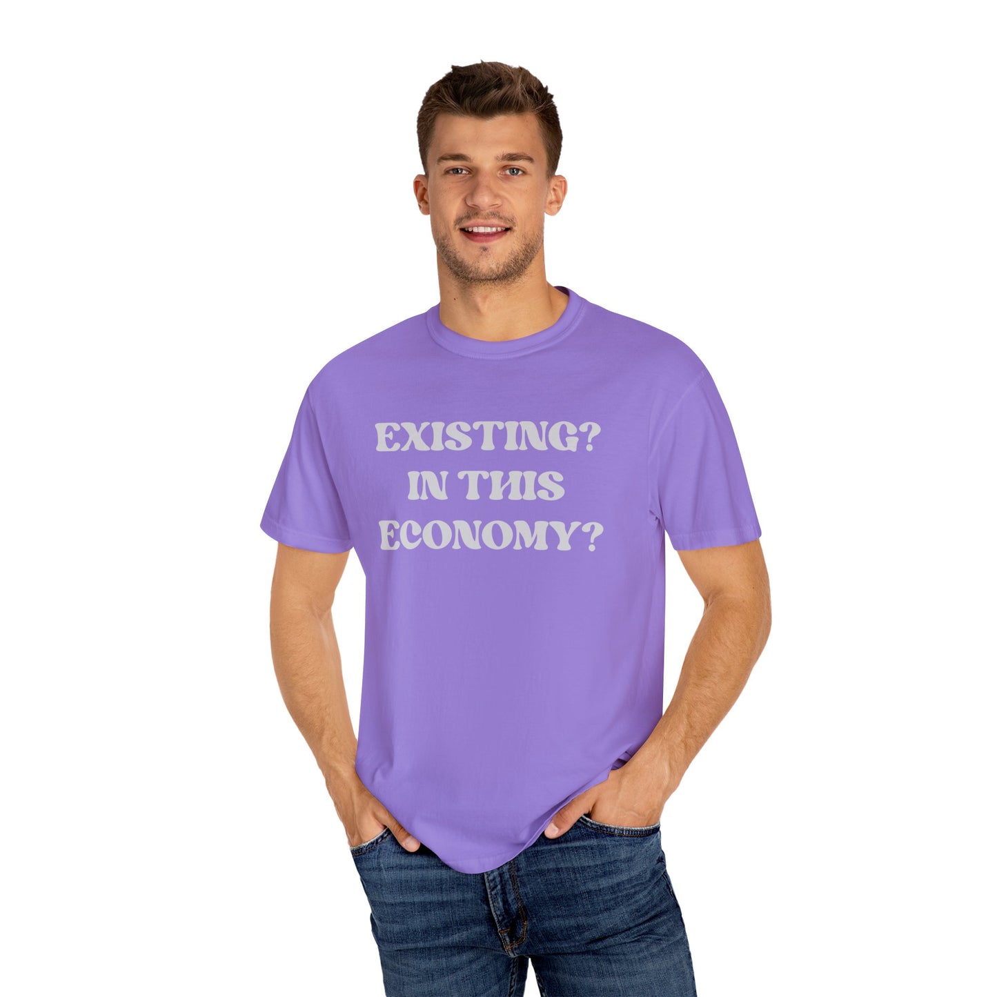 Exist? In this Economy? Unisex T-Shirt