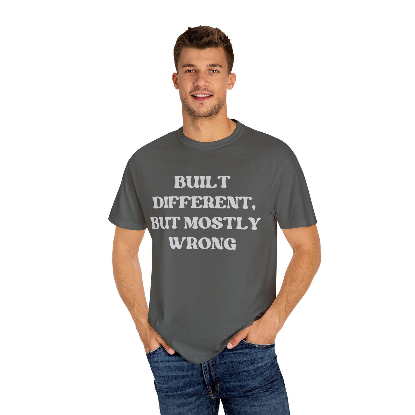 Built Different, But Mostly Wrong Unisex T-shirt