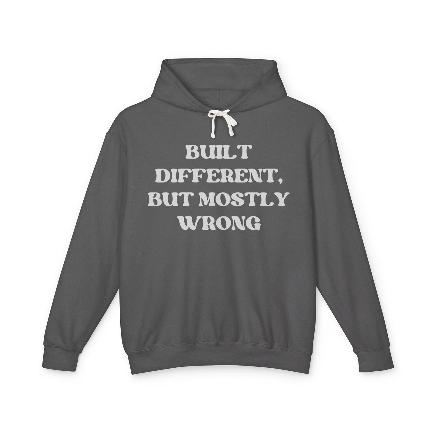 Built Different, but Mostly Wrong Unisex Hooded Sweatshirt