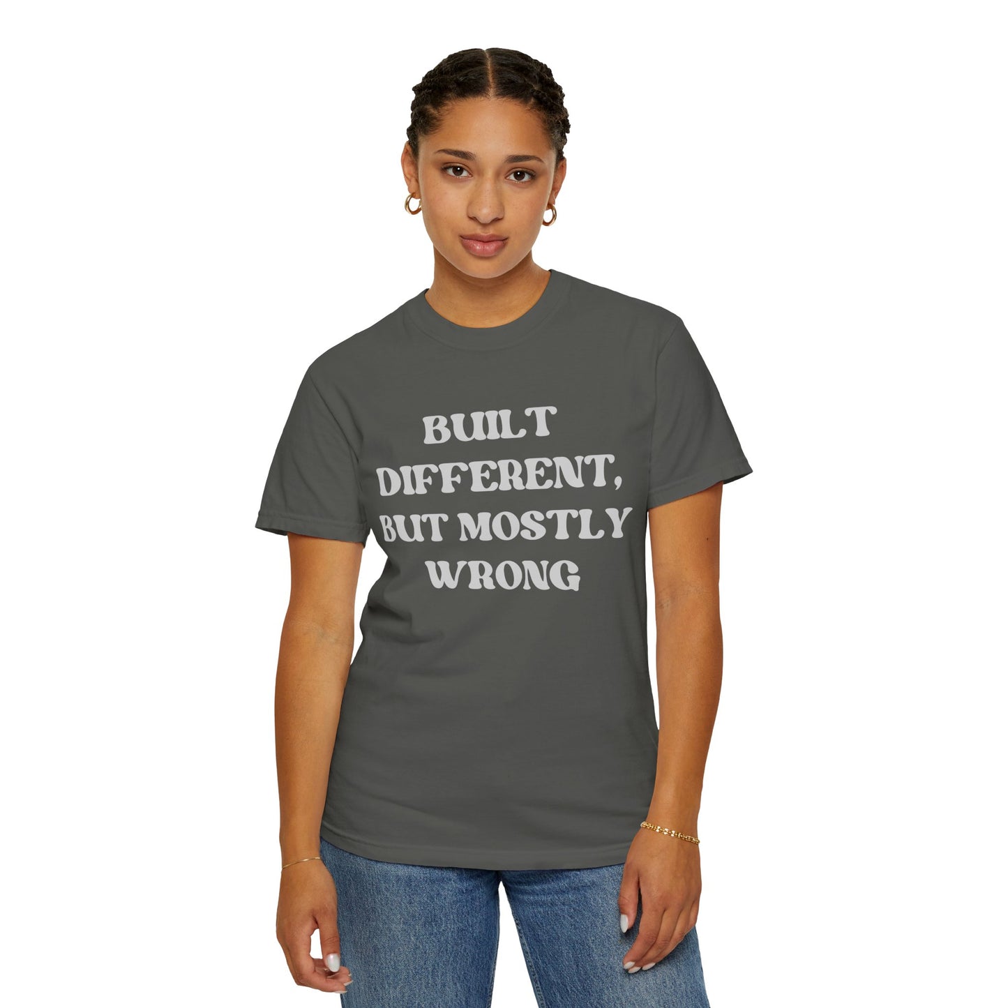 Built Different, But Mostly Wrong Unisex T-shirt