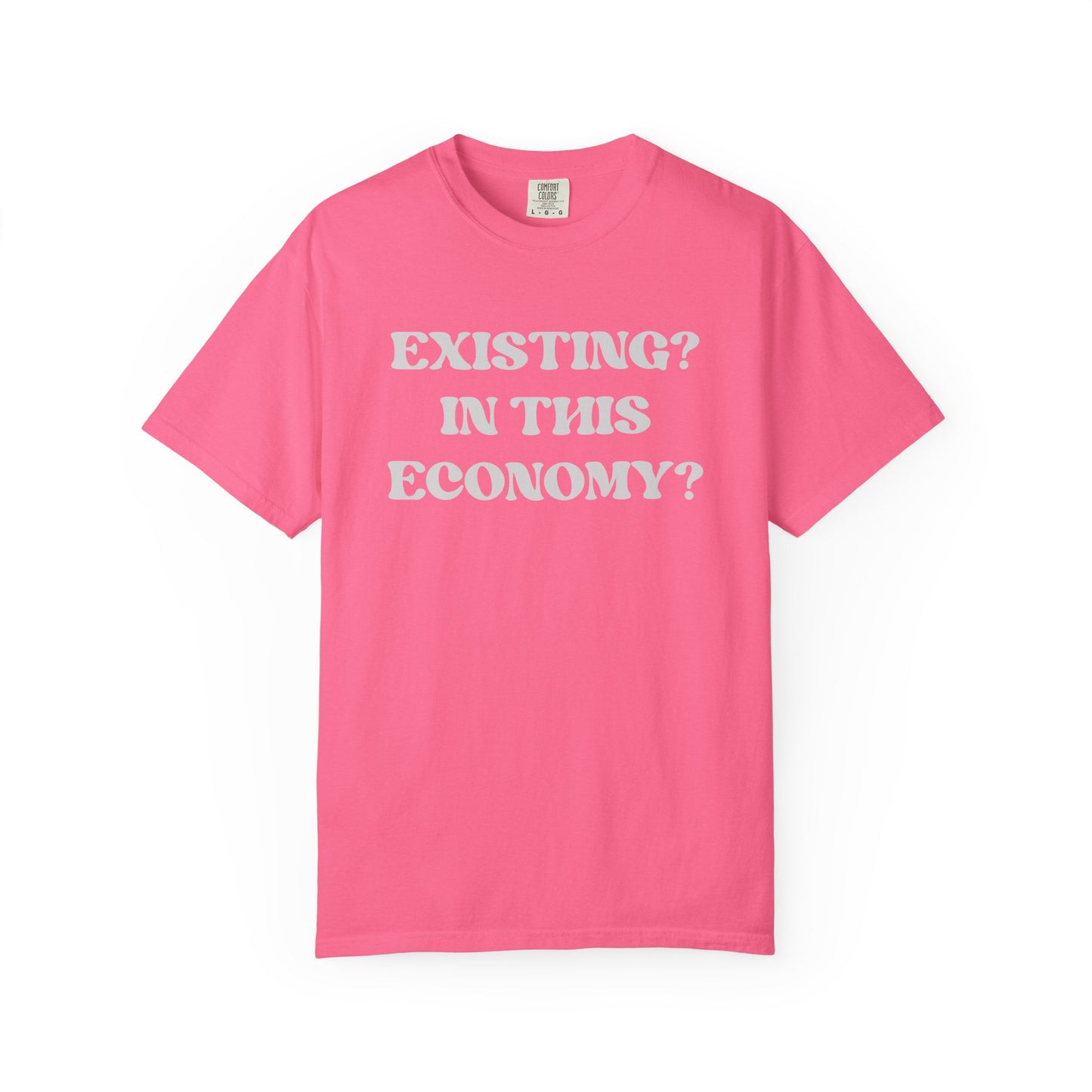 Exist? In this Economy? Unisex T-Shirt
