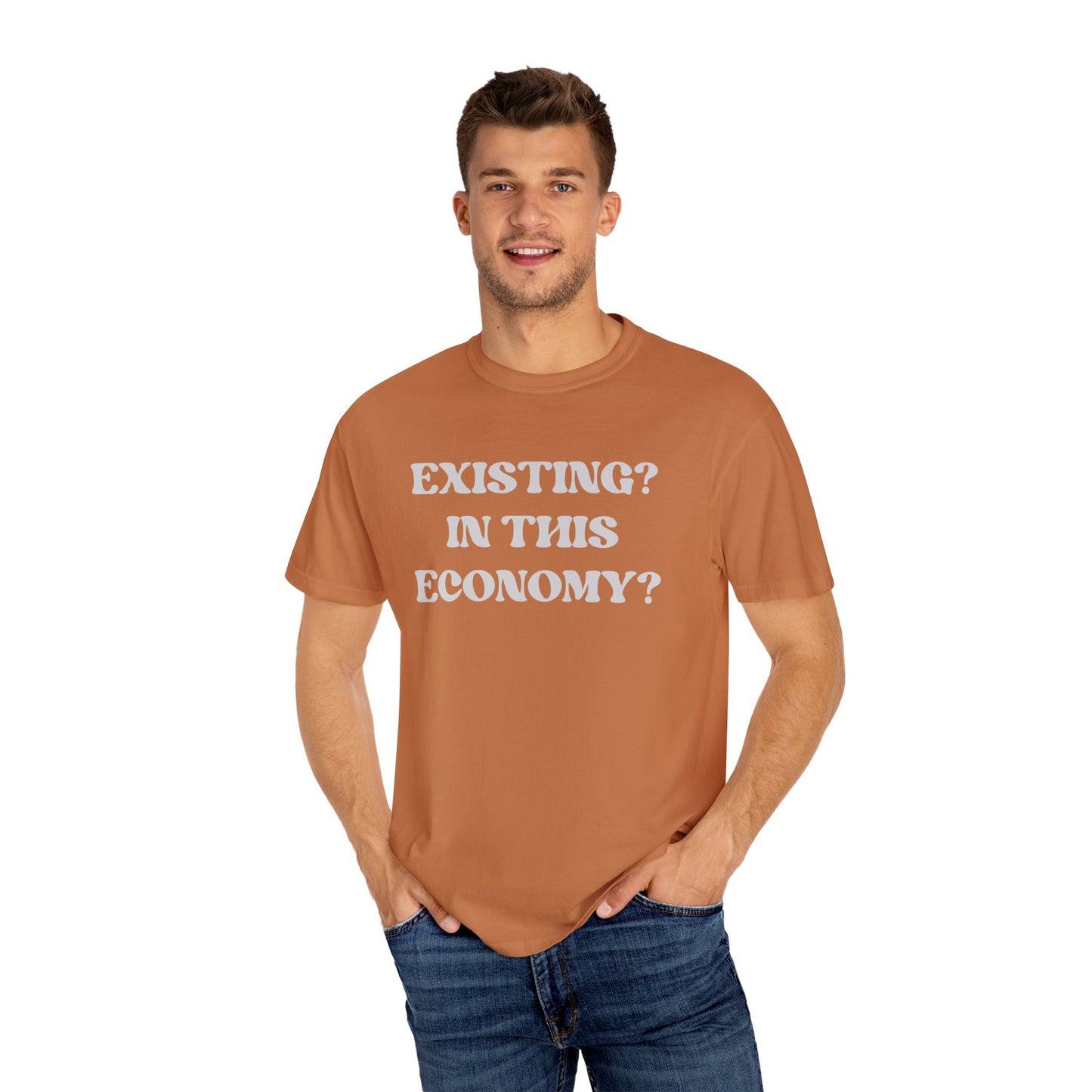 Exist? In this Economy? Unisex T-Shirt
