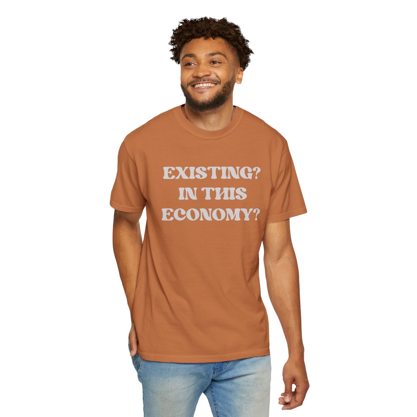 Exist? In this Economy? Unisex T-Shirt
