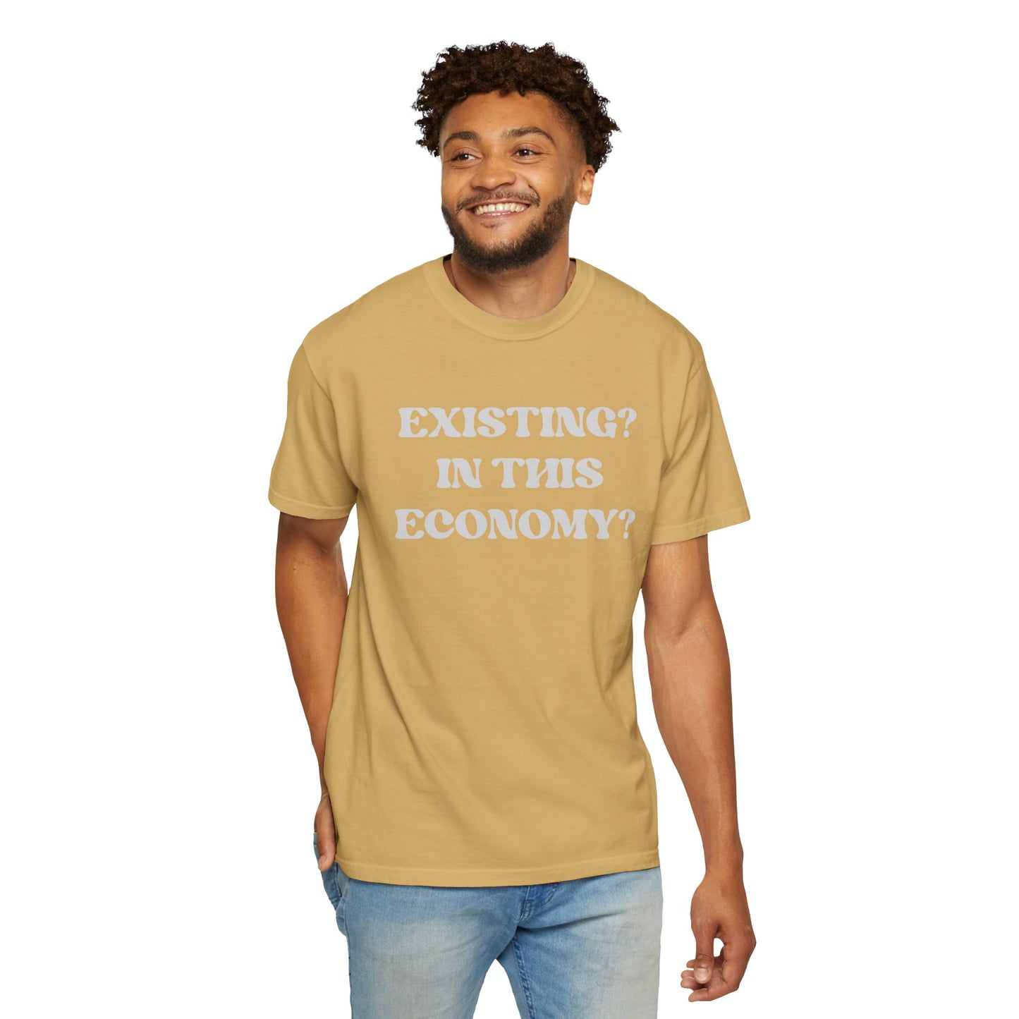Exist? In this Economy? Unisex T-Shirt