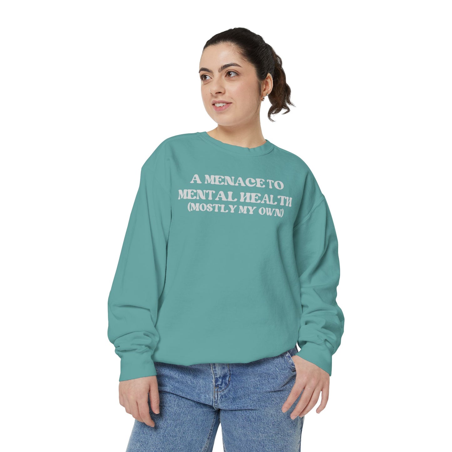 Menace to Mental Health Unisex Garment-Dyed Sweatshirt