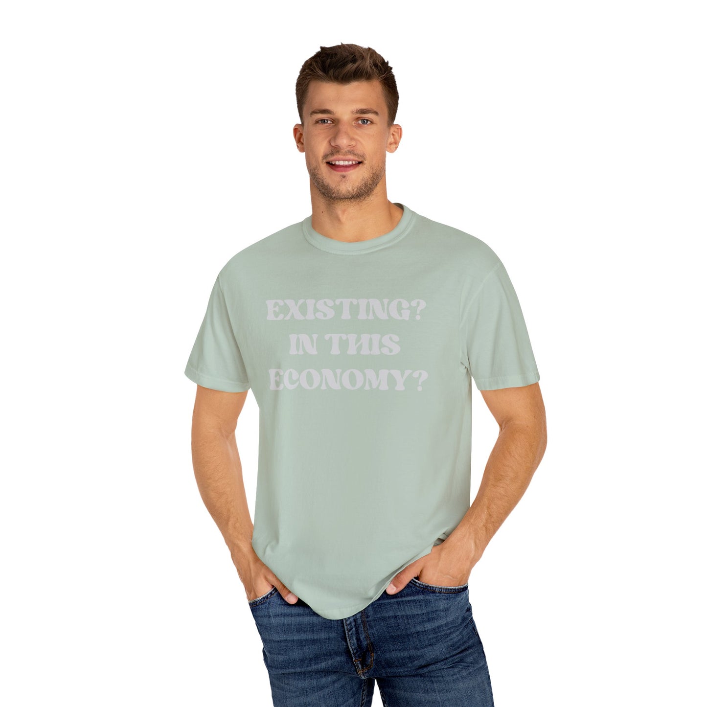 Exist? In this Economy? Unisex T-Shirt