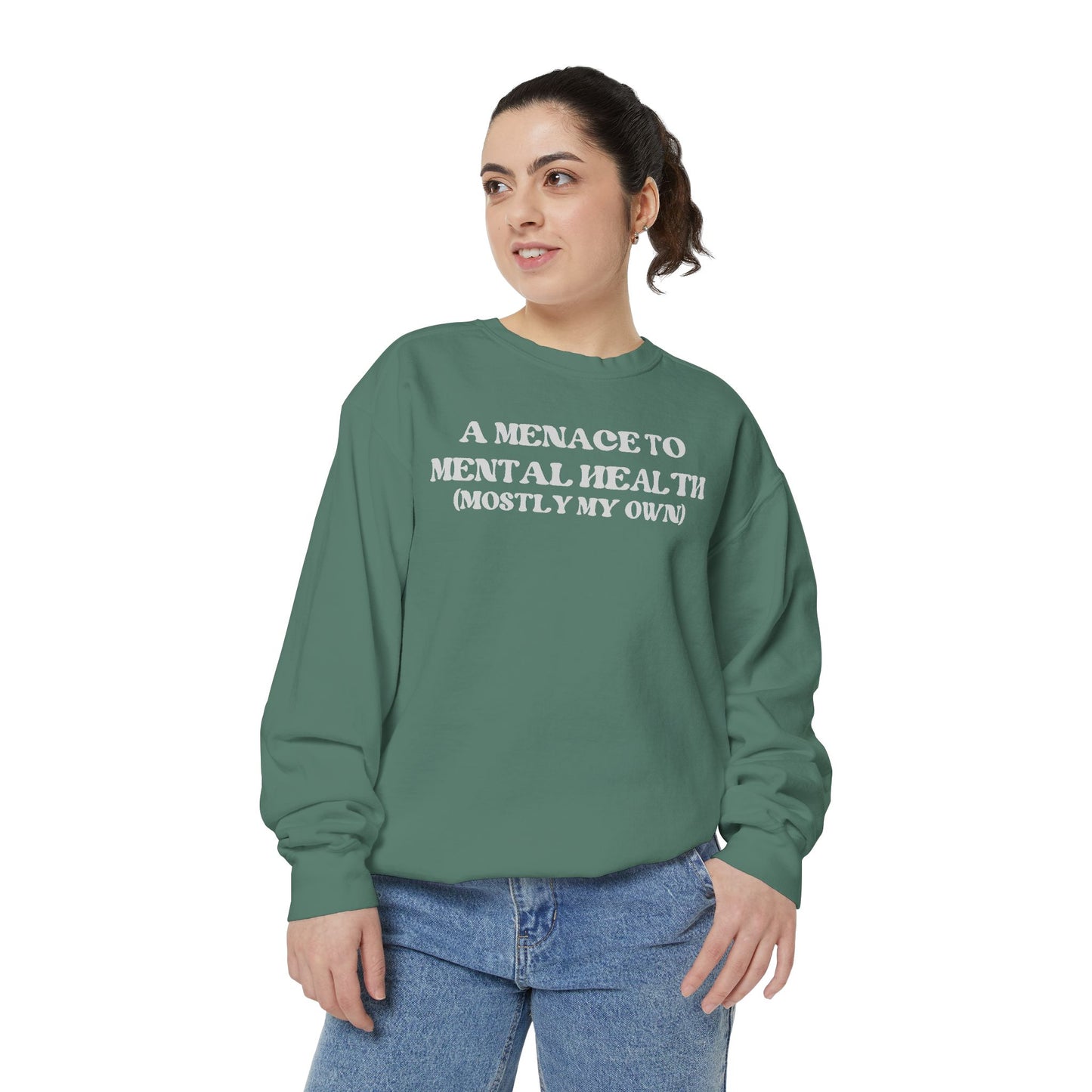 Menace to Mental Health Unisex Garment-Dyed Sweatshirt