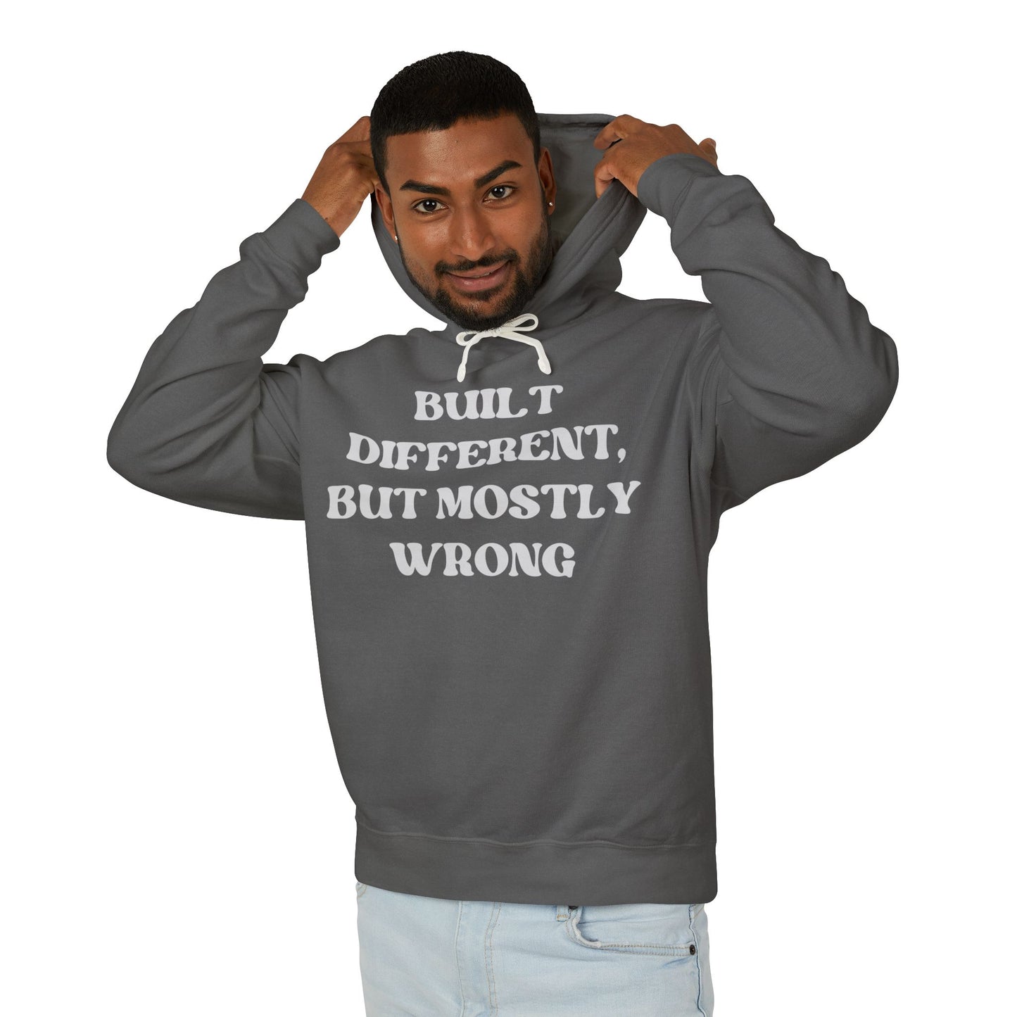 Built Different, but Mostly Wrong Unisex Hooded Sweatshirt