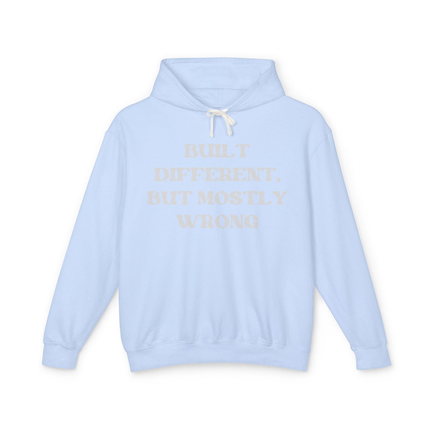 Built Different, but Mostly Wrong Unisex Hooded Sweatshirt