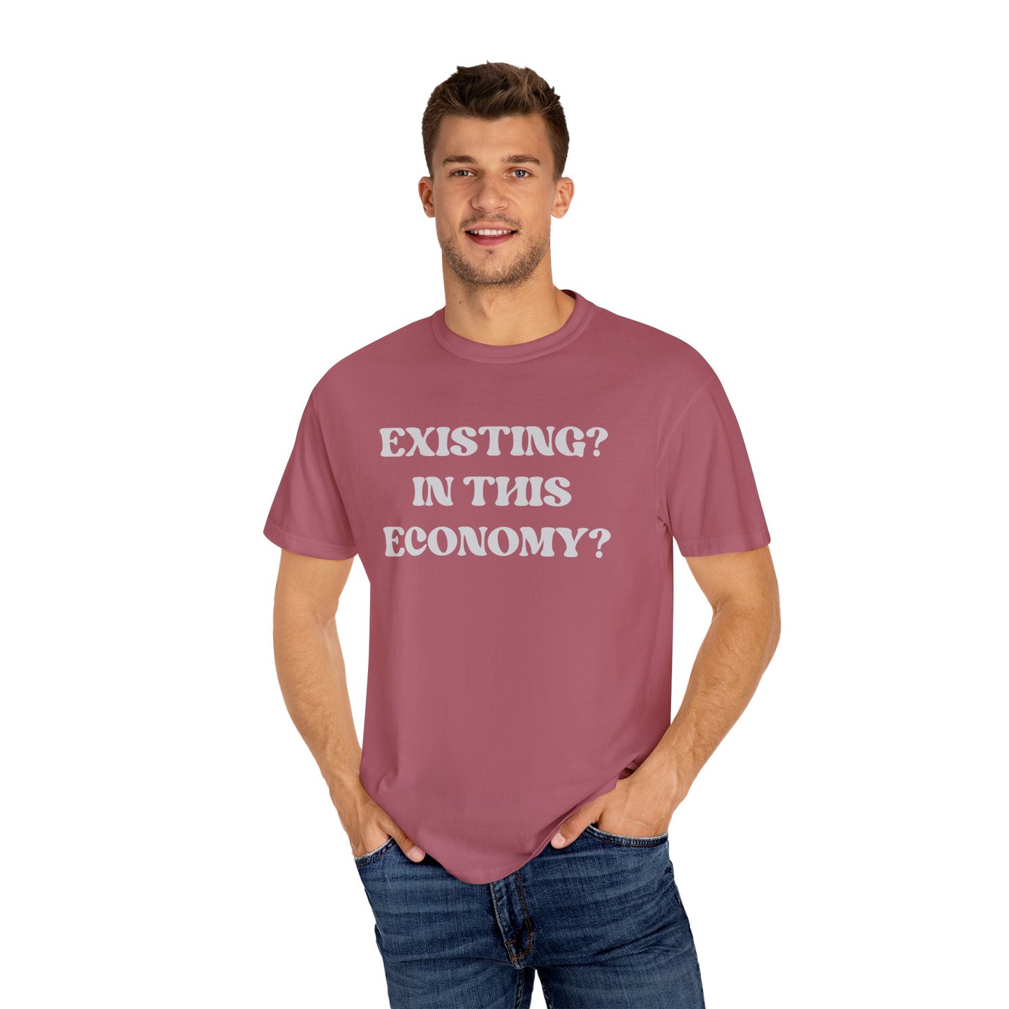 Exist? In this Economy? Unisex T-Shirt