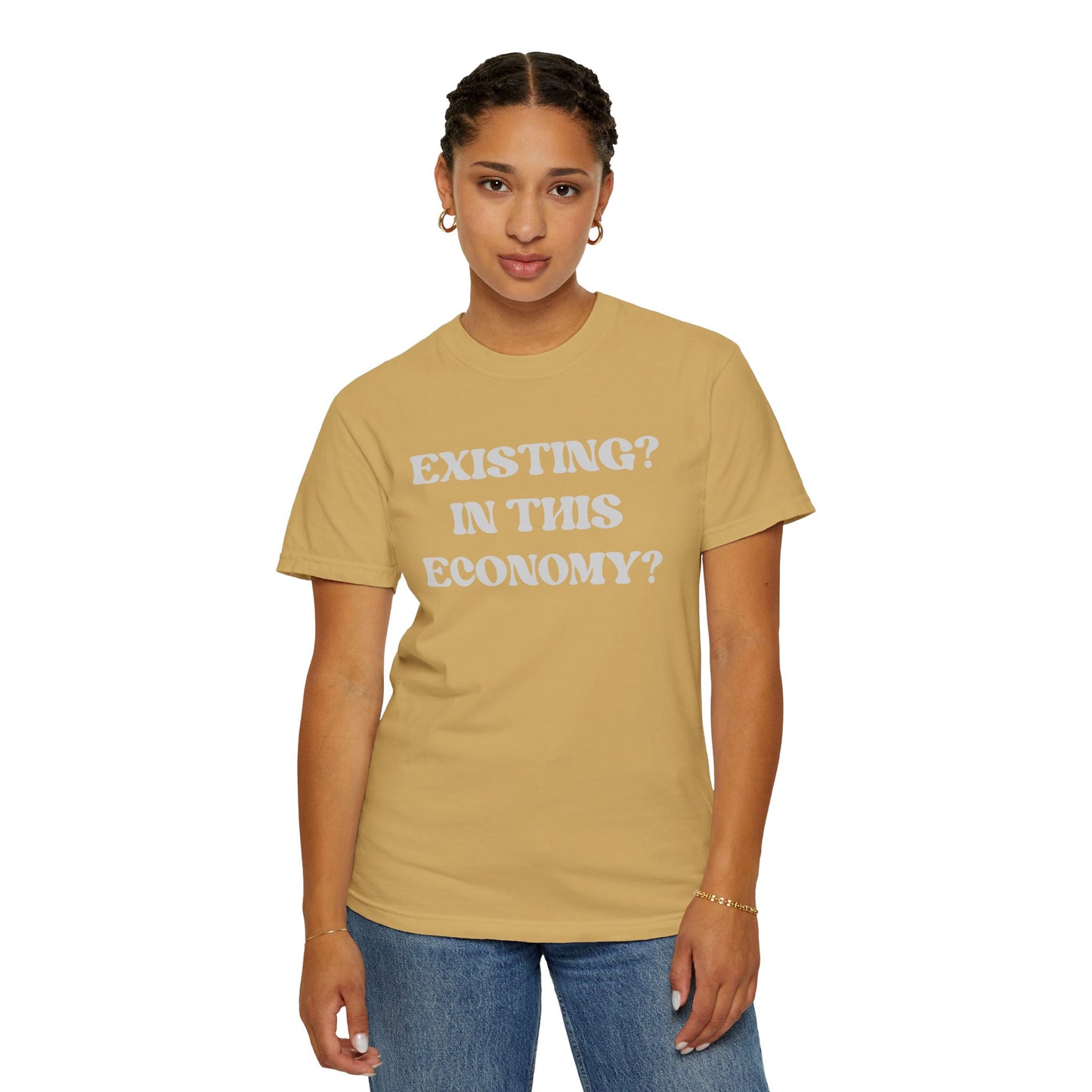 Exist? In this Economy? Unisex T-Shirt