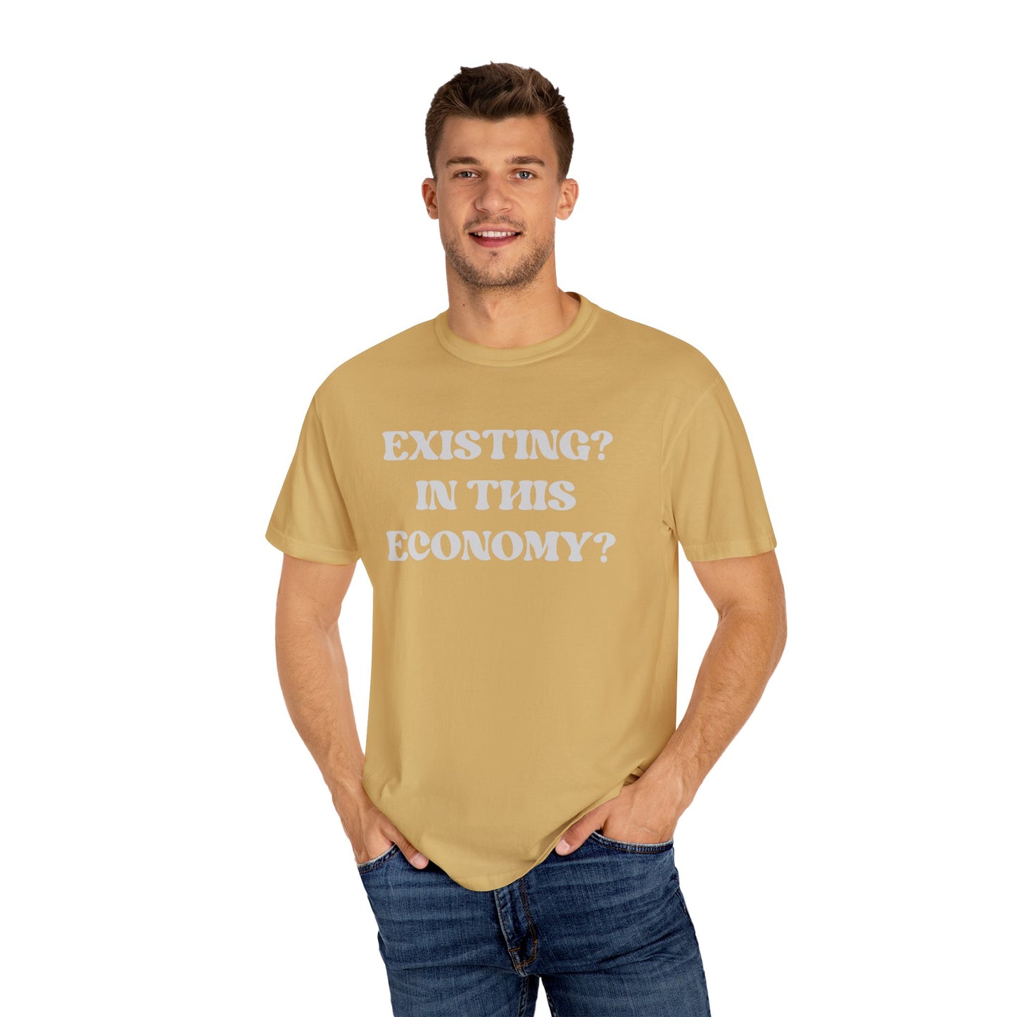 Exist? In this Economy? Unisex T-Shirt
