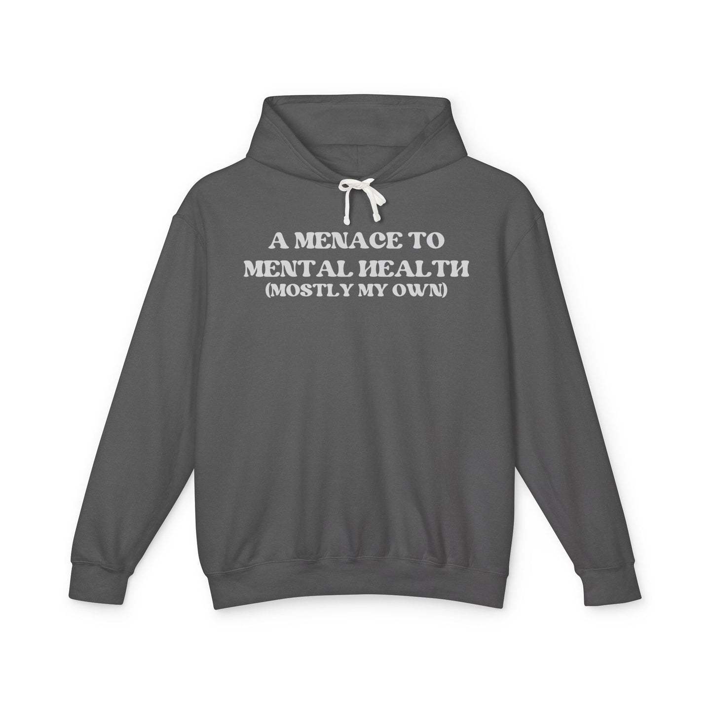 A Menace to Mental Health Unisex Hooded Sweatshirt