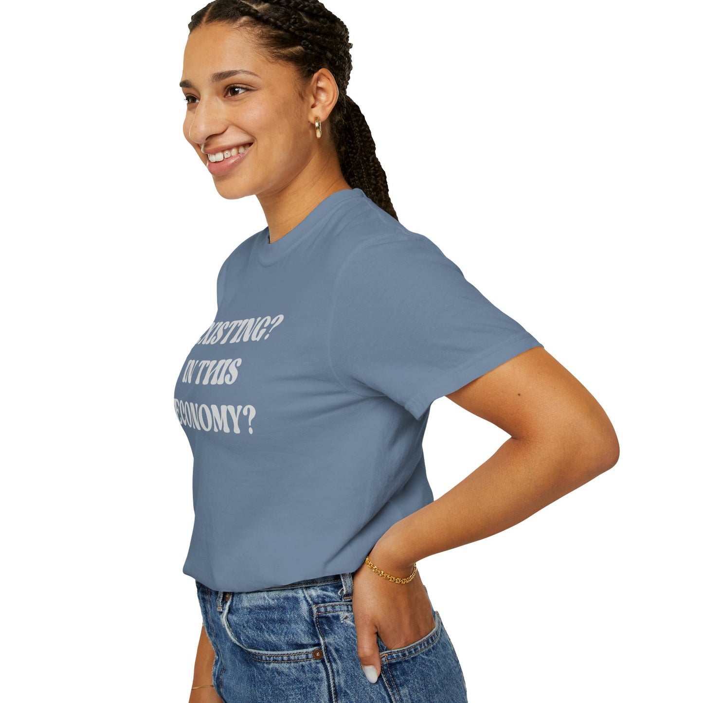 Exist? In this Economy? Unisex T-Shirt