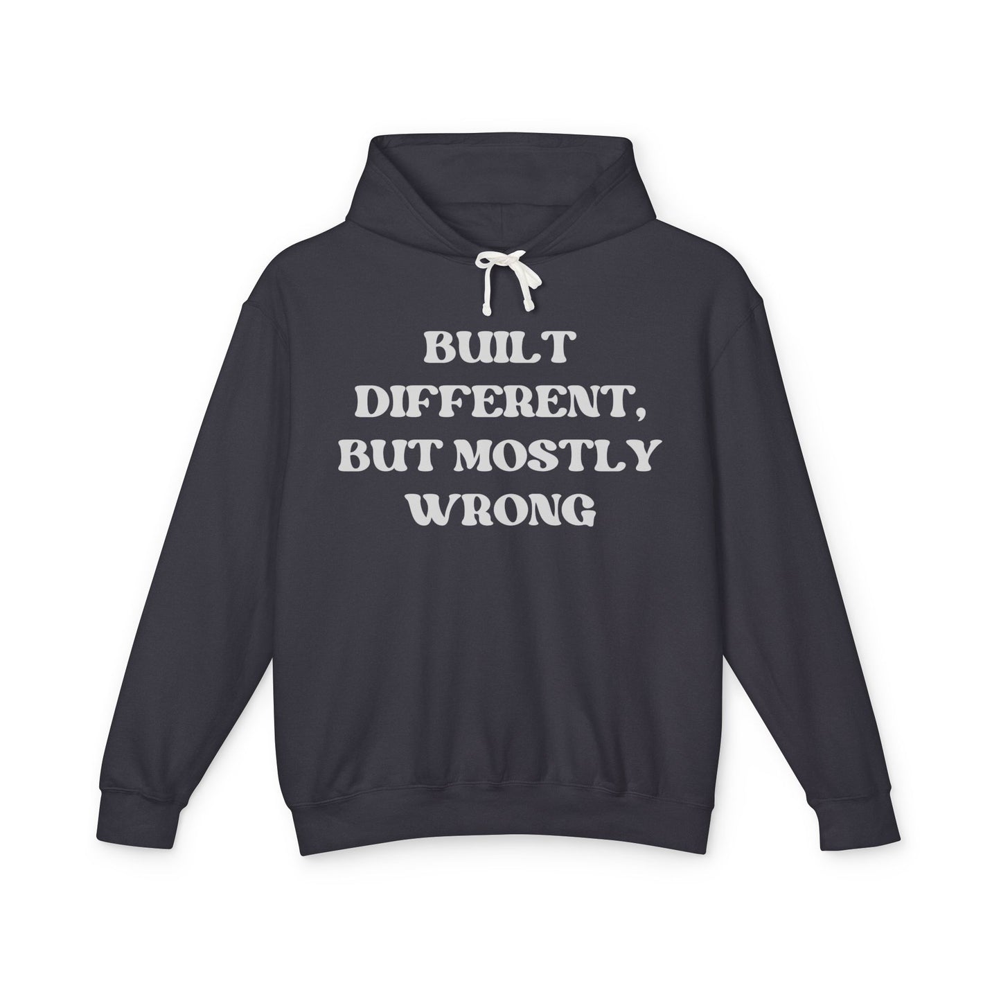 Built Different, but Mostly Wrong Unisex Hooded Sweatshirt
