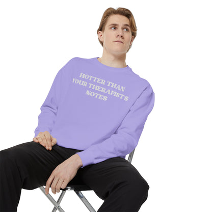 Hotter Than Your Therapist's Notes Sweatshirt