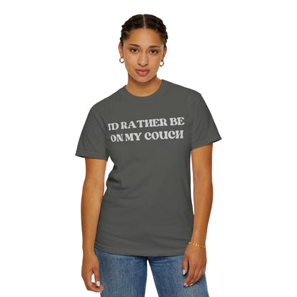 I'd Rather be on my Couch Unisex T-Shirt