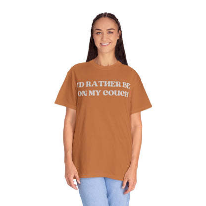 I'd Rather be on my Couch Unisex T-Shirt