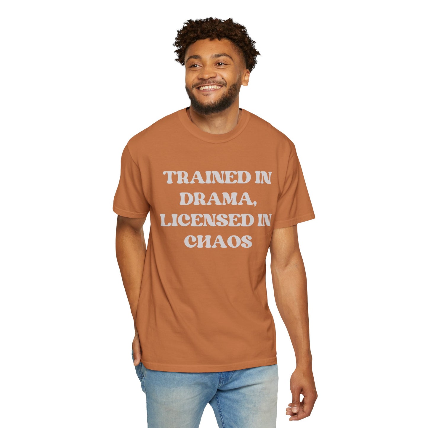 Trained in Drama, Licensed in Chaos Unisex T-Shirt