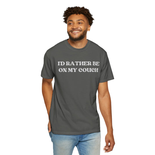 I'd Rather be on my Couch Unisex T-Shirt