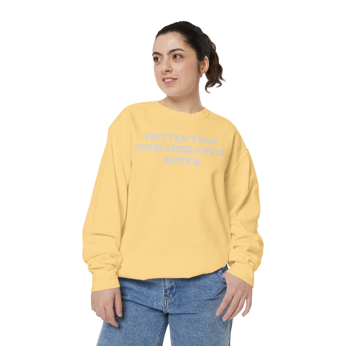 Hotter Than Your Therapist's Notes Sweatshirt
