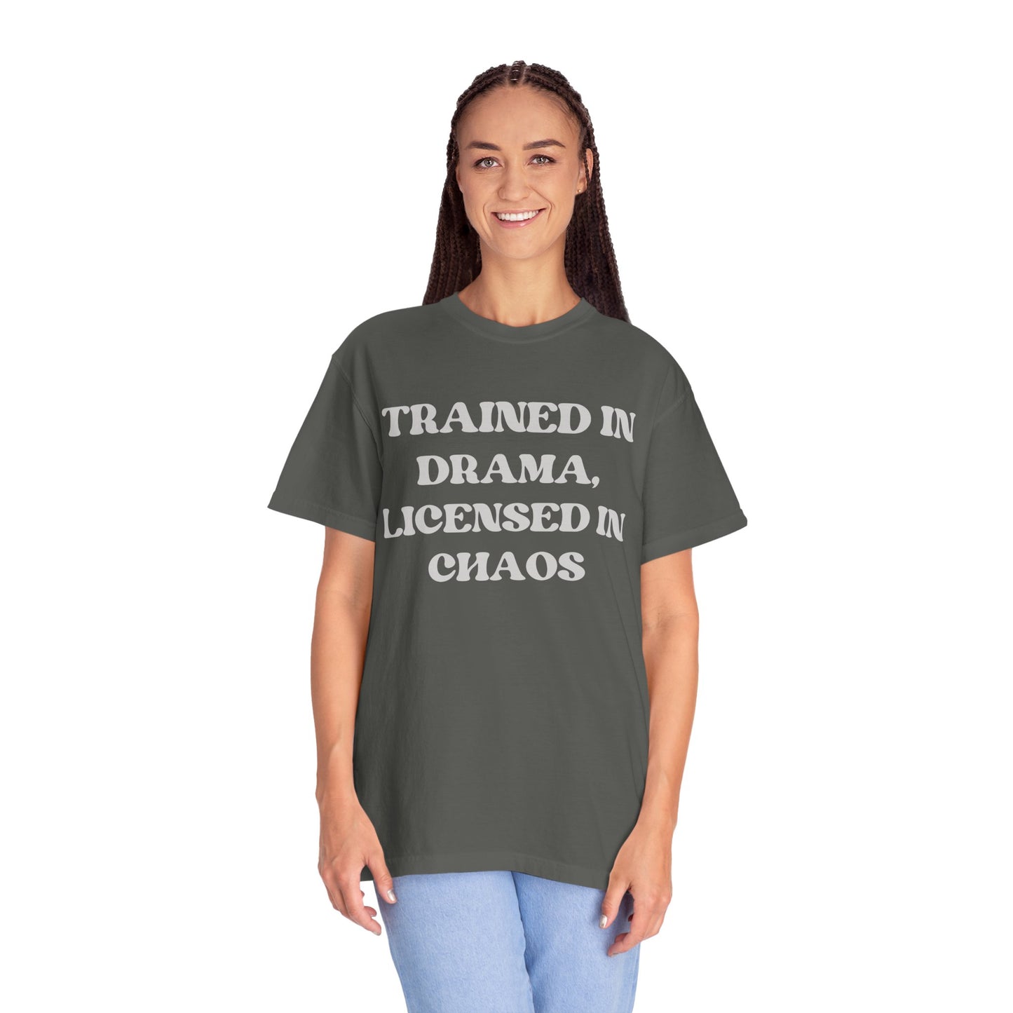 Trained in Drama, Licensed in Chaos Unisex T-Shirt