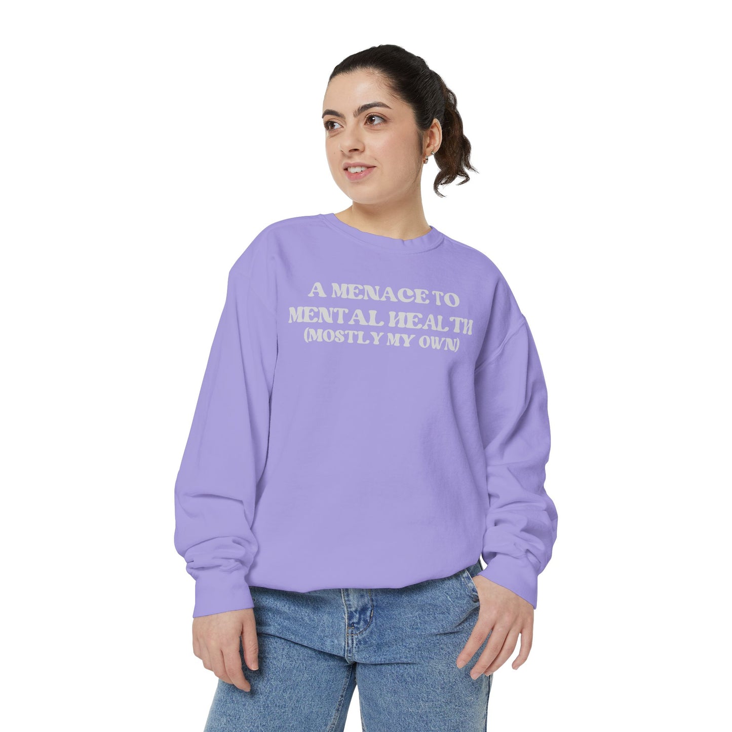 Menace to Mental Health Unisex Garment-Dyed Sweatshirt