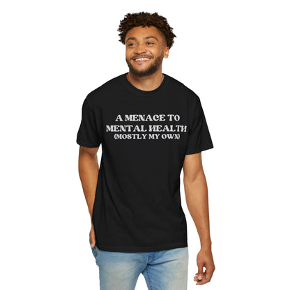 Menace to Mental Health Unisex T-shirt