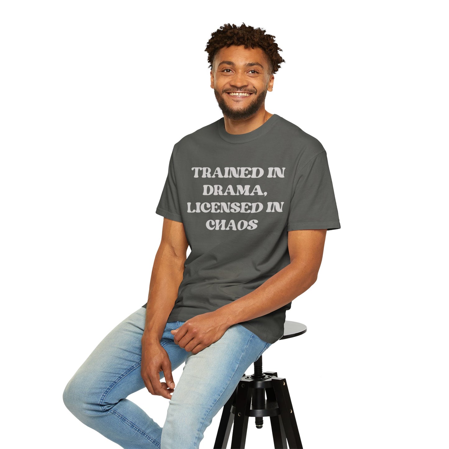Trained in Drama, Licensed in Chaos Unisex T-Shirt