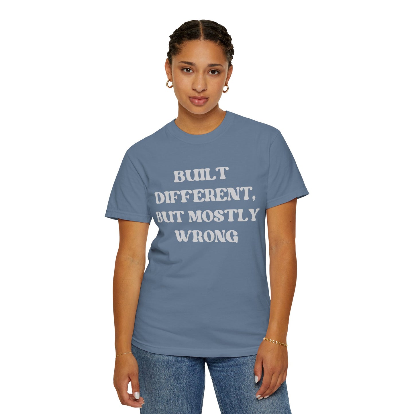 Built Different, But Mostly Wrong Unisex T-shirt