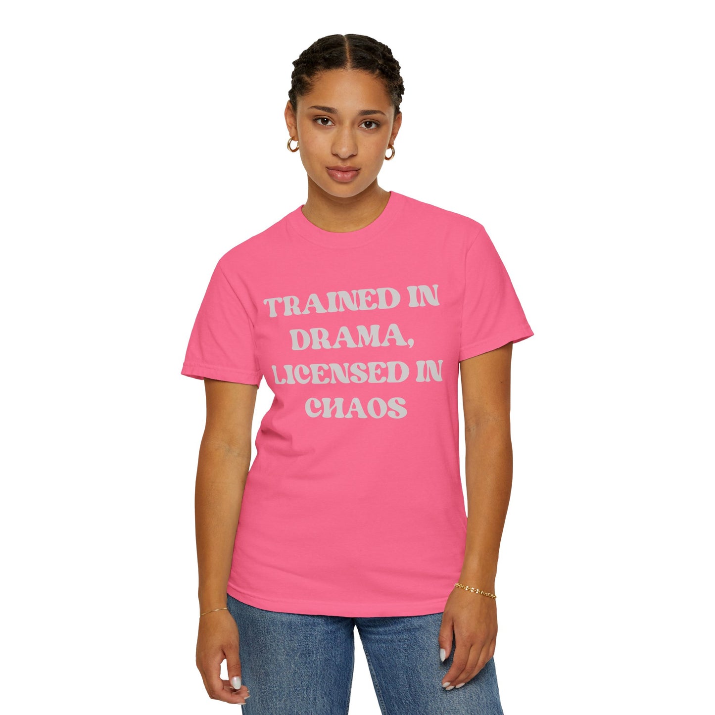 Trained in Drama, Licensed in Chaos Unisex T-Shirt