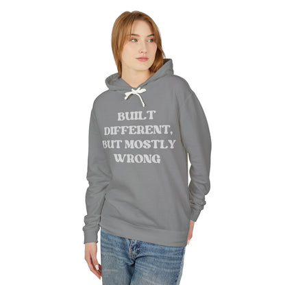 Built Different, but Mostly Wrong Unisex Hooded Sweatshirt