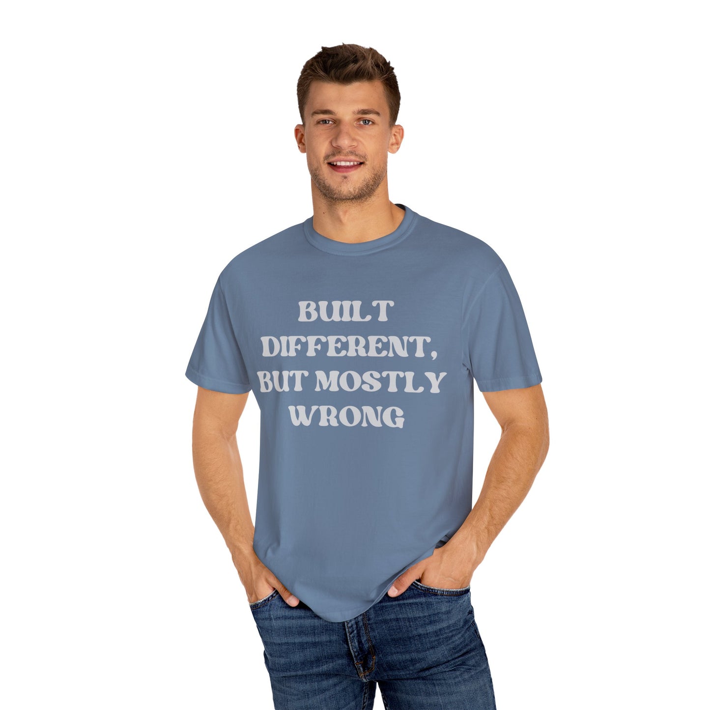 Built Different, But Mostly Wrong Unisex T-shirt