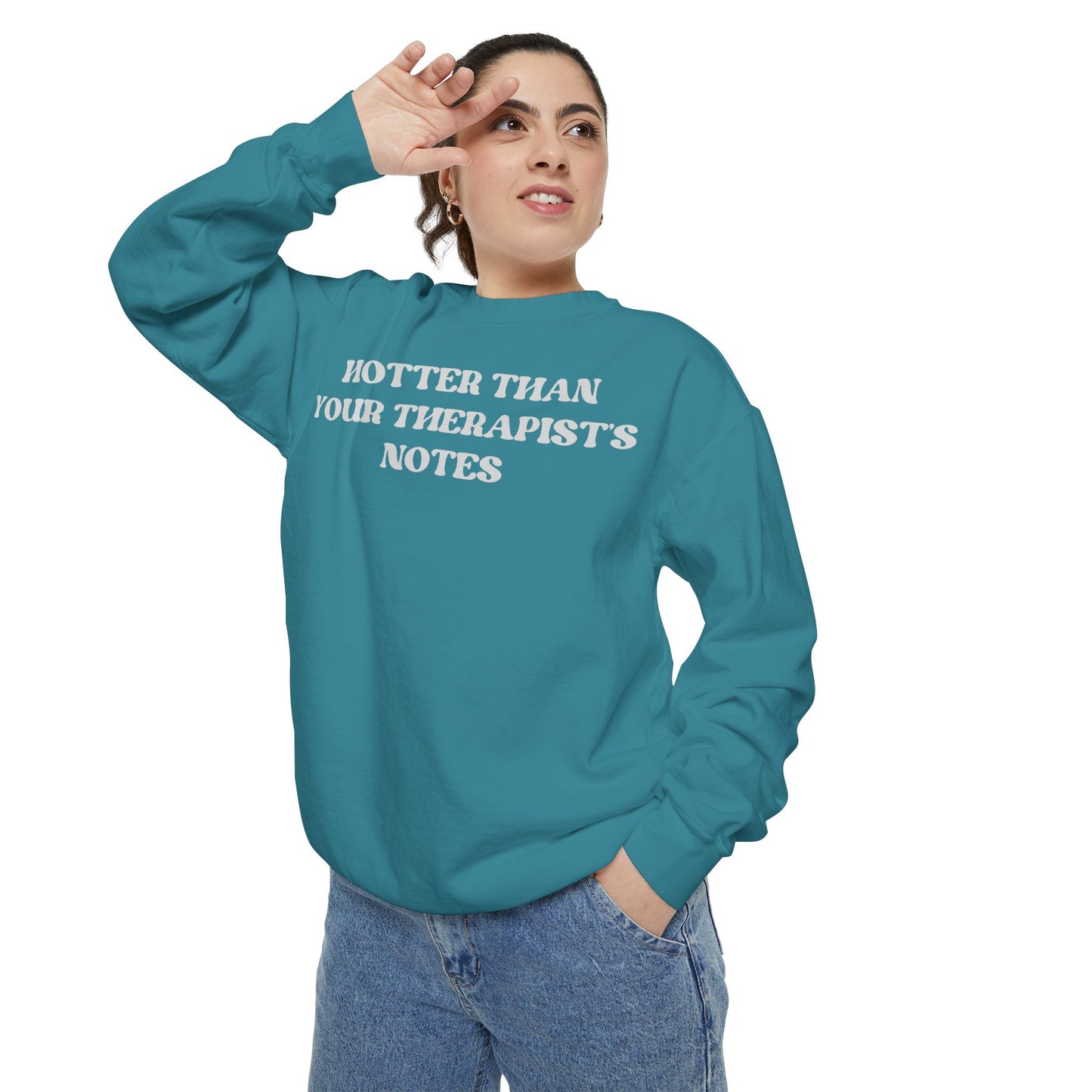 Hotter Than Your Therapist's Notes Sweatshirt