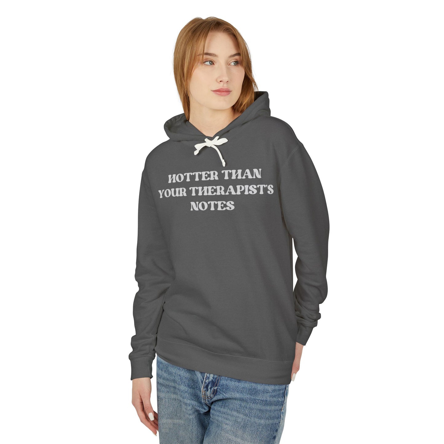 Hotter Than Your Therapist's Notes Hoodie