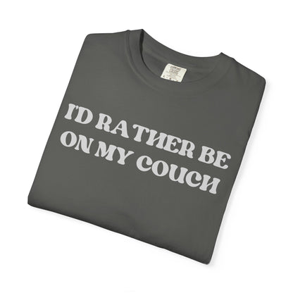 I'd Rather be on my Couch Unisex T-Shirt
