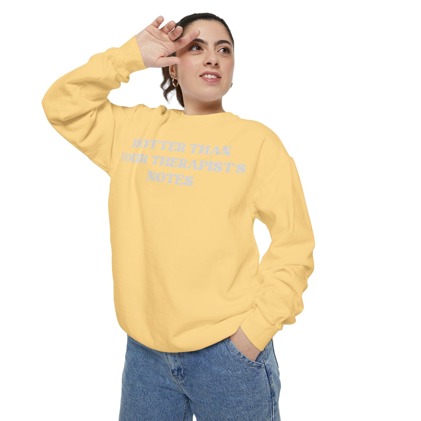 Hotter Than Your Therapist's Notes Sweatshirt