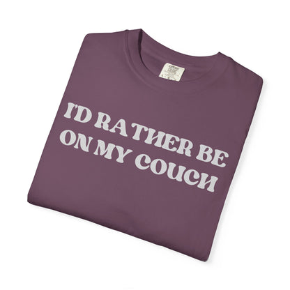 I'd Rather be on my Couch Unisex T-Shirt