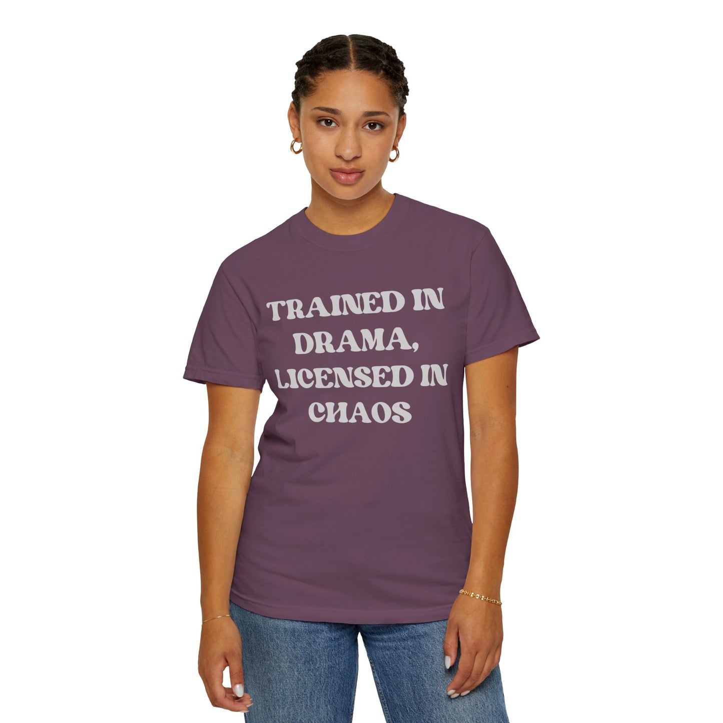 Trained in Drama, Licensed in Chaos Unisex T-Shirt