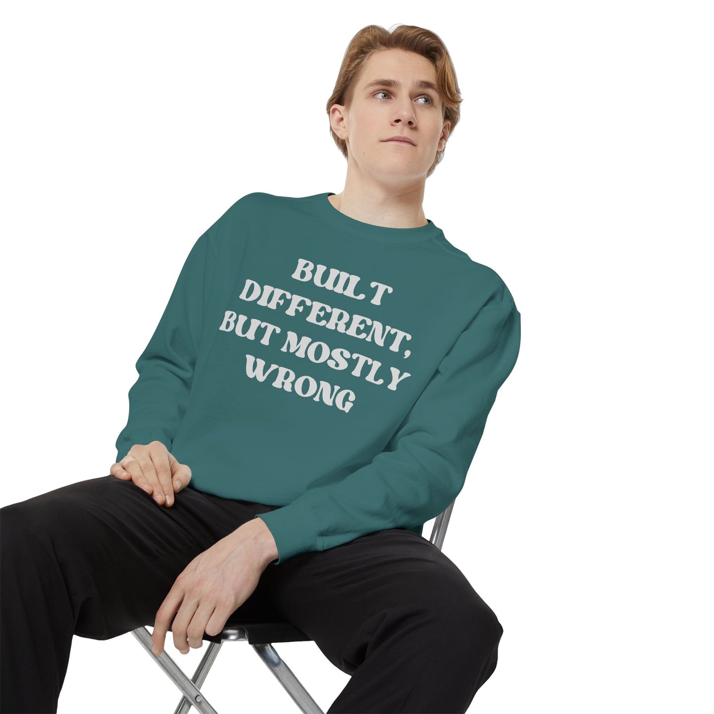Built Different, But Mostly Wrong Unisex Garment-Dyed Sweatshirt