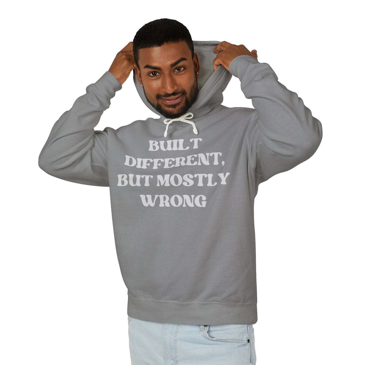 Built Different, but Mostly Wrong Unisex Hooded Sweatshirt