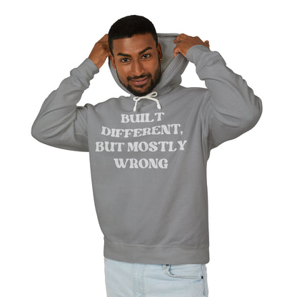 Built Different, but Mostly Wrong Unisex Hooded Sweatshirt