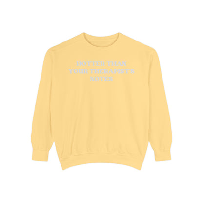 Hotter Than Your Therapist's Notes Sweatshirt