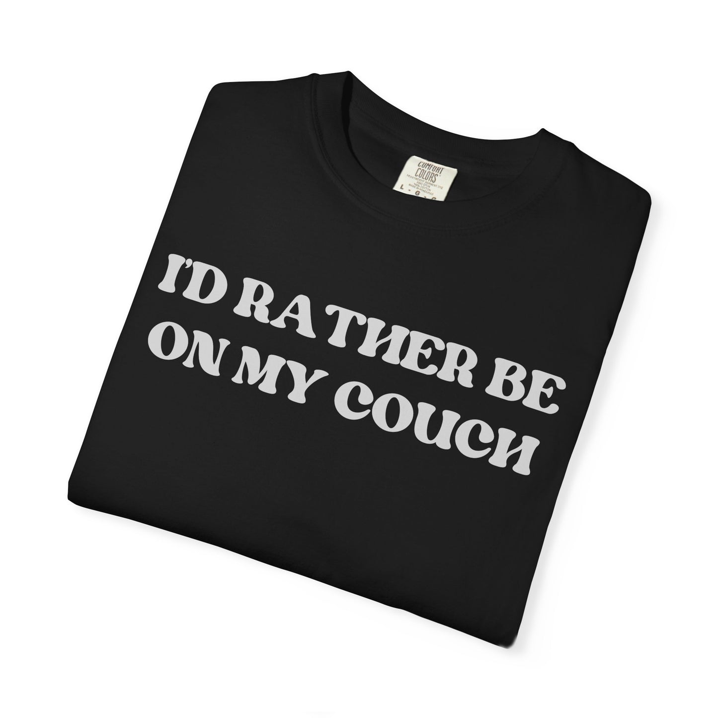 I'd Rather be on my Couch Unisex T-Shirt