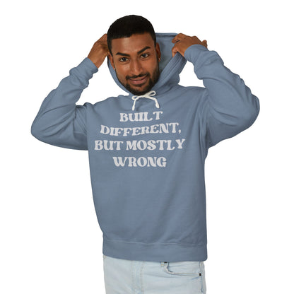 Built Different, but Mostly Wrong Unisex Hooded Sweatshirt