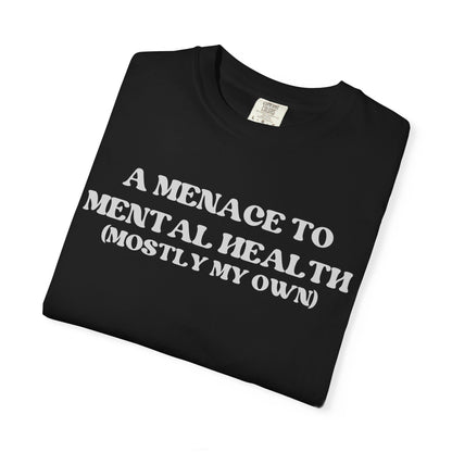 Menace to Mental Health Unisex T-shirt