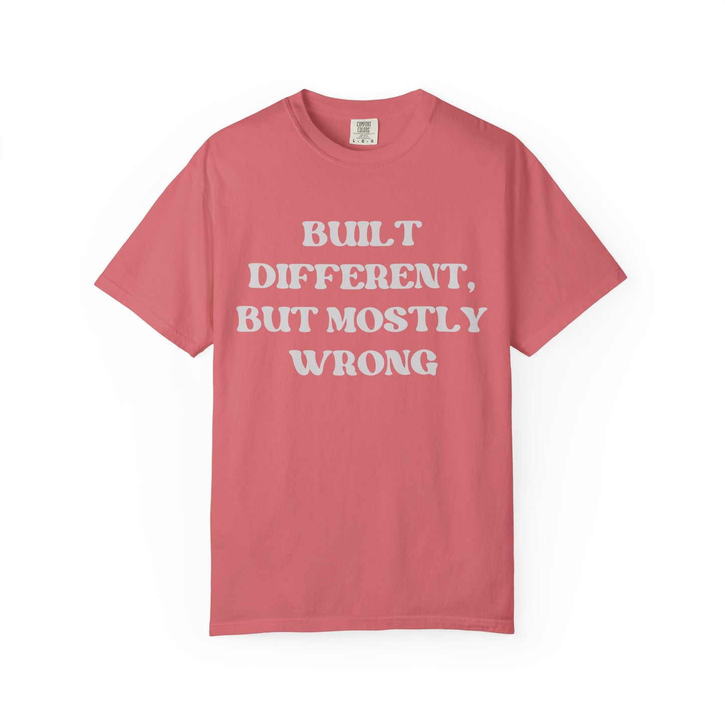 Built Different, But Mostly Wrong Unisex T-shirt