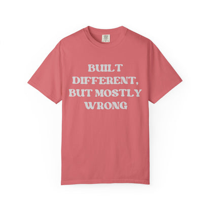 Built Different, But Mostly Wrong Unisex T-shirt
